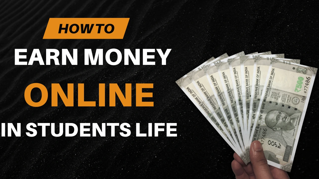 How to Earn Money Online in Students Life