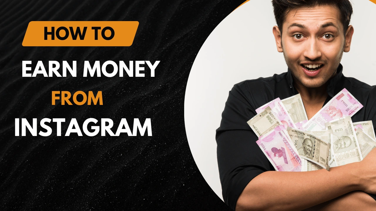 How to Earn Money from Instagram